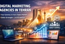 Top Digital Marketing Agencies in Tehran, Iran: 2026 Expert Guide